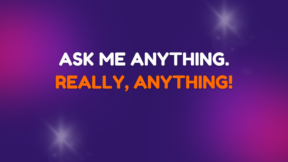 All you have to do is ask